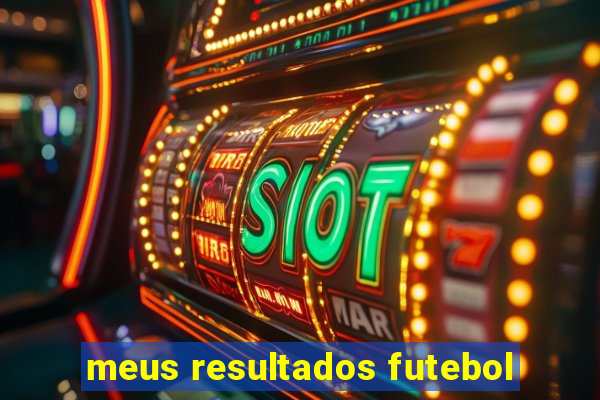 meus resultados futebol